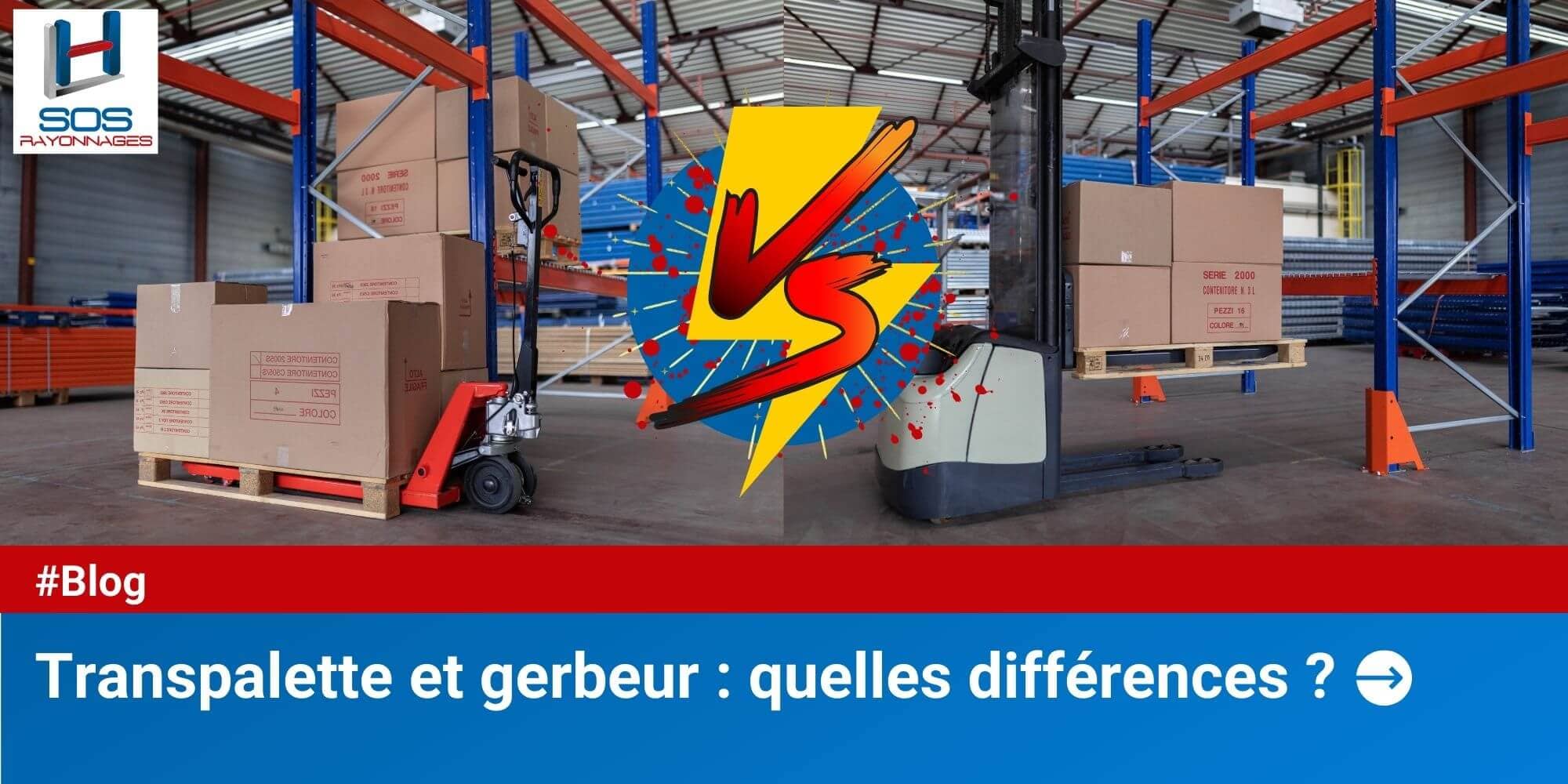 Transpalette et gerbeur : quelles différences ?